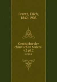 Geschichte der christlichen Malerei. v.2 pt.2