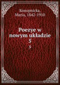 Poezye w nowym ukadzie. 5