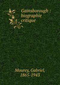 Gainsborough : biographie critique