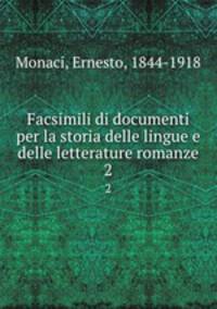 Facsimili di documenti per la storia delle lingue e delle letterature romanze. 2