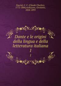Dante e le origini della lingua e della letteratura italiana. 1