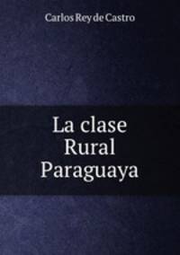 La clase Rural Paraguaya.