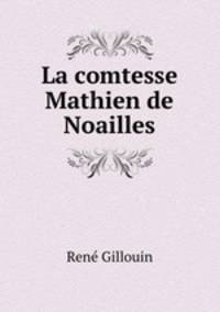 La comtesse Mathien de Noailles