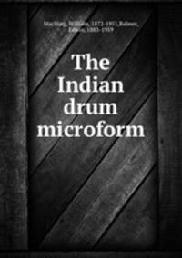 The Indian drum microform