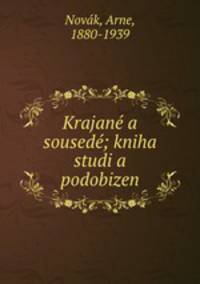 Krajane a sousede; kniha studi a podobizen