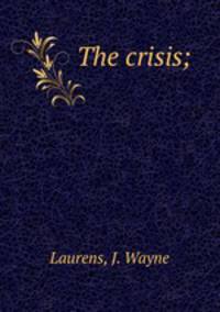 The crisis;