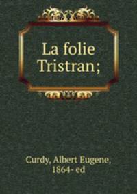 La folie Tristran;