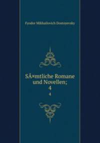 S¤mtliche Romane und Novellen;. 4