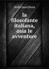 la filosofante italiana, osia le avventure