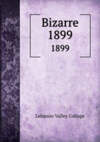 Bizarre. 1899