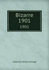 Bizarre. 1901