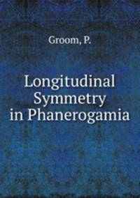 Longitudinal Symmetry in Phanerogamia