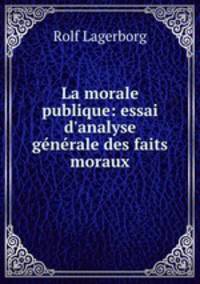 La morale publique: essai d