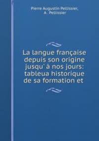 La langue francaise depuis son origine jusqu