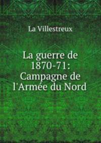 La guerre de 1870-71: Campagne de l