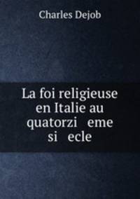 La foi religieuse en Italie au quatorzi eme si ecle