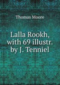 Lalla Rookh, with 69 illustr. by J. Tenniel