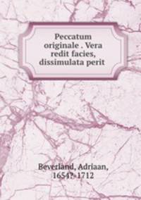 Peccatum originale . Vera redit facies, dissimulata perit