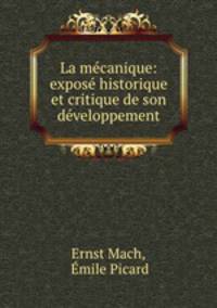 La mecanique: expose historique et critique de son developpement