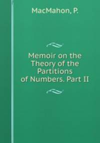 Memoir on the Theory of the Partitions of Numbers. Part II