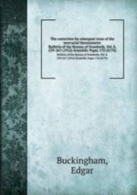 The correction for emergent stem of the mercurial thermometer. Bulletin of the Bureau of Standards, Vol. 8, 239-267 (1912) Scientific Paper 170 (S170)