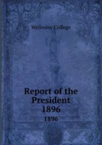 Report of the President. 1896