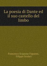La poesia di Dante ed il suo castello del limbo