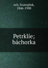 Petrklie; bachorka