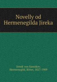 Novelly od Hermenegilda Jireka