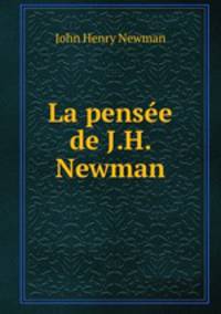 La pensee de J.H. Newman