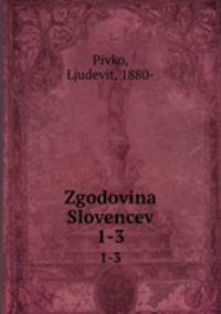 Zgodovina Slovencev. 1-3