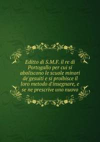 Editto di S.M.F. il re di Portogallo per cui si aboliscono le scuole minori de