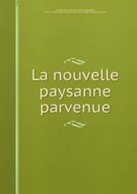 La nouvelle paysanne parvenue