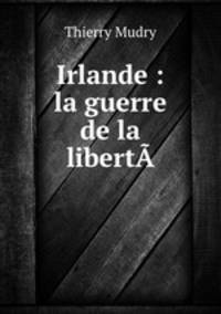 Irlande : la guerre de la libertA