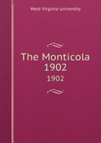 The Monticola. 1902