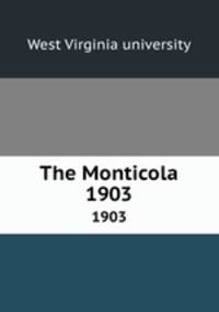 The Monticola. 1903