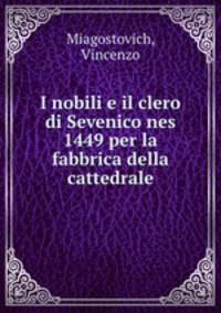 I nobili e il clero di Sevenico nes 1449 per la fabbrica della cattedrale