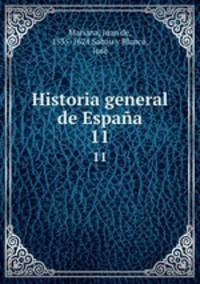 Historia general de Espaa. 11