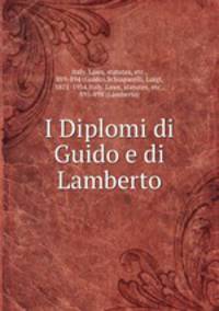 I Diplomi di Guido e di Lamberto