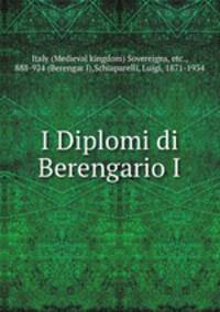 I Diplomi di Berengario I