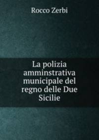 La polizia amminstrativa municipale del regno delle Due Sicilie