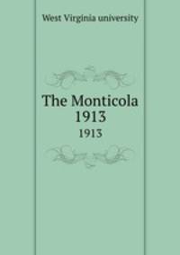 The Monticola. 1913