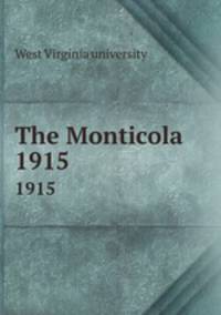 The Monticola. 1915