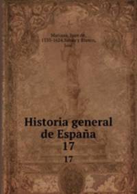 Historia general de Espaa. 17