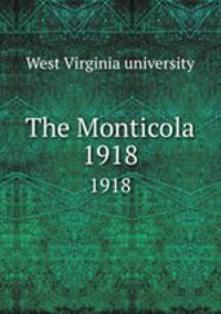 The Monticola. 1918