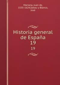 Historia general de Espaa. 19