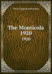 The Monticola. 1920