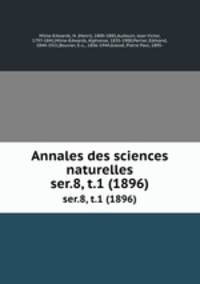 Annales des sciences naturelles. ser.8, t.1 (1896)