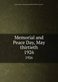 Memorial and Peace Day, May thirtieth. 1926