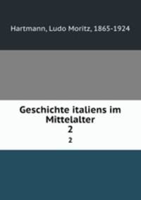 Geschichte italiens im Mittelalter. 2